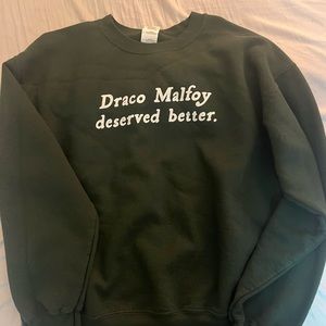 “draco malfoy deserved better” sweatshirt